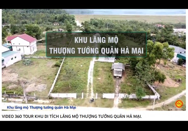 VIDEO 360 TOUR KHU DI TÍCH LĂNG MỘ THƯỢNG TƯỚNG QUÂN HÀ MẠI